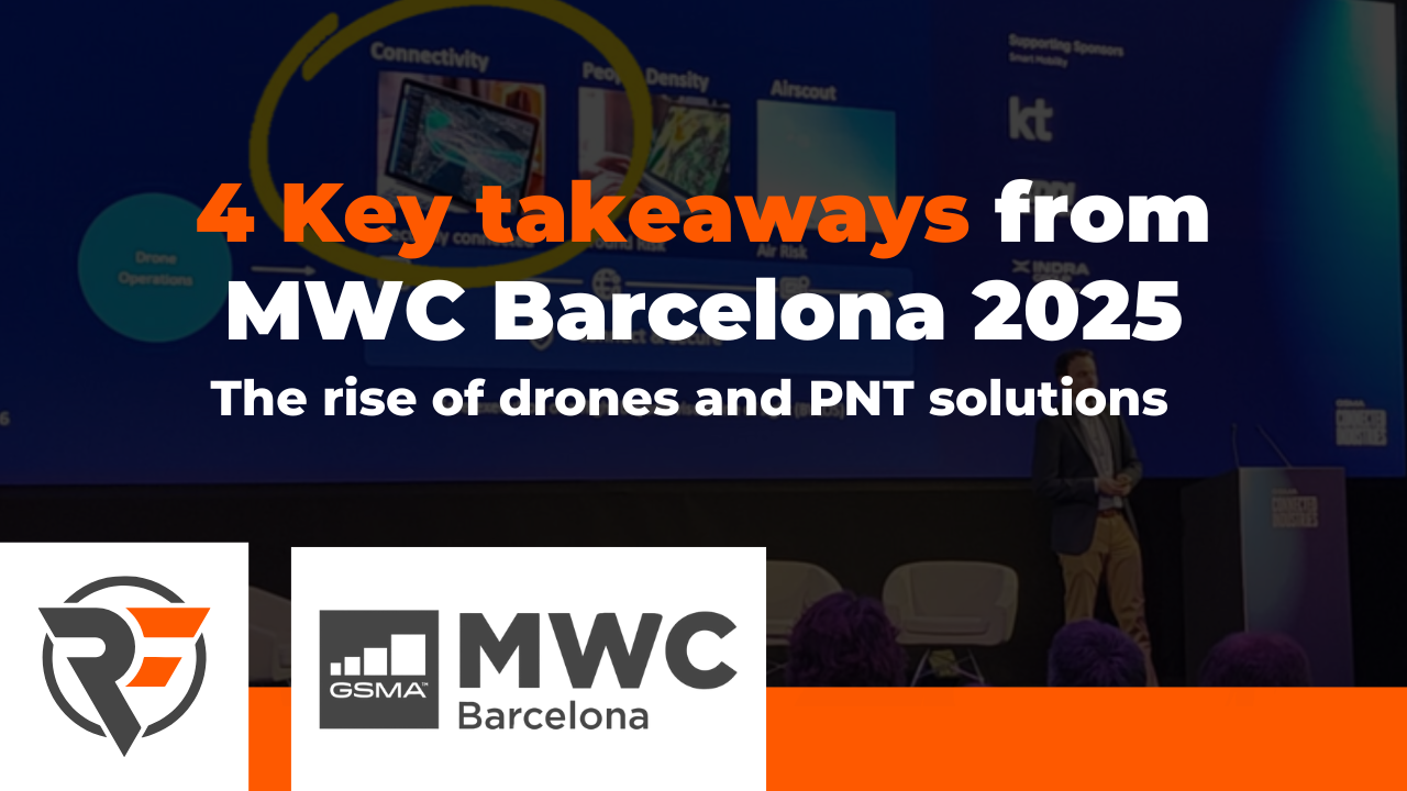 4 Key takeaways from MWC Barcelona 2025: The rise of drones and PNT ...